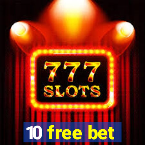 10 free bet